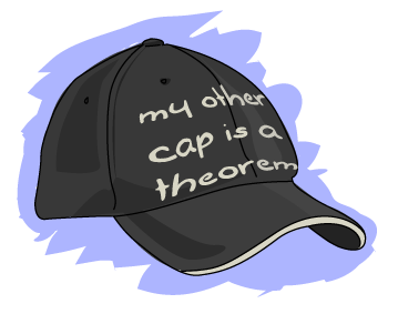 A cap that says 'my other cap is a theorem'